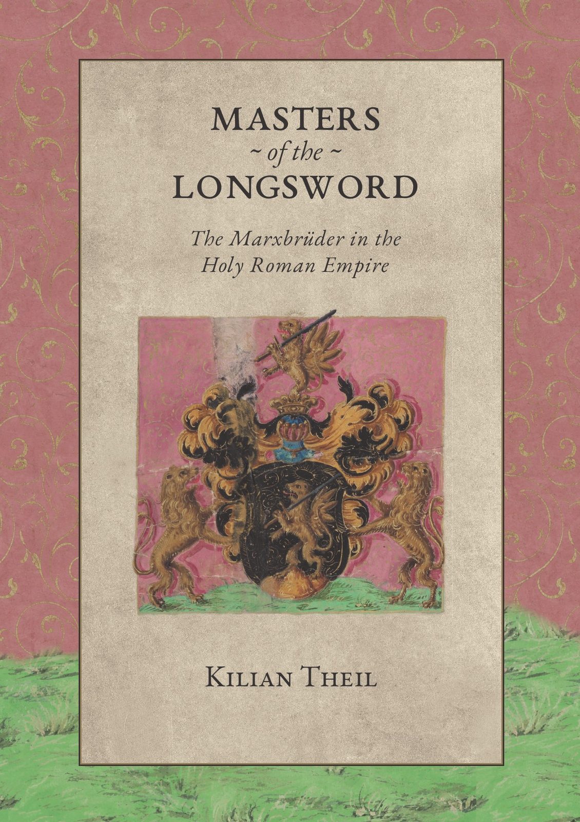 Cover of Masters of the Longsword by Kilian Theil
